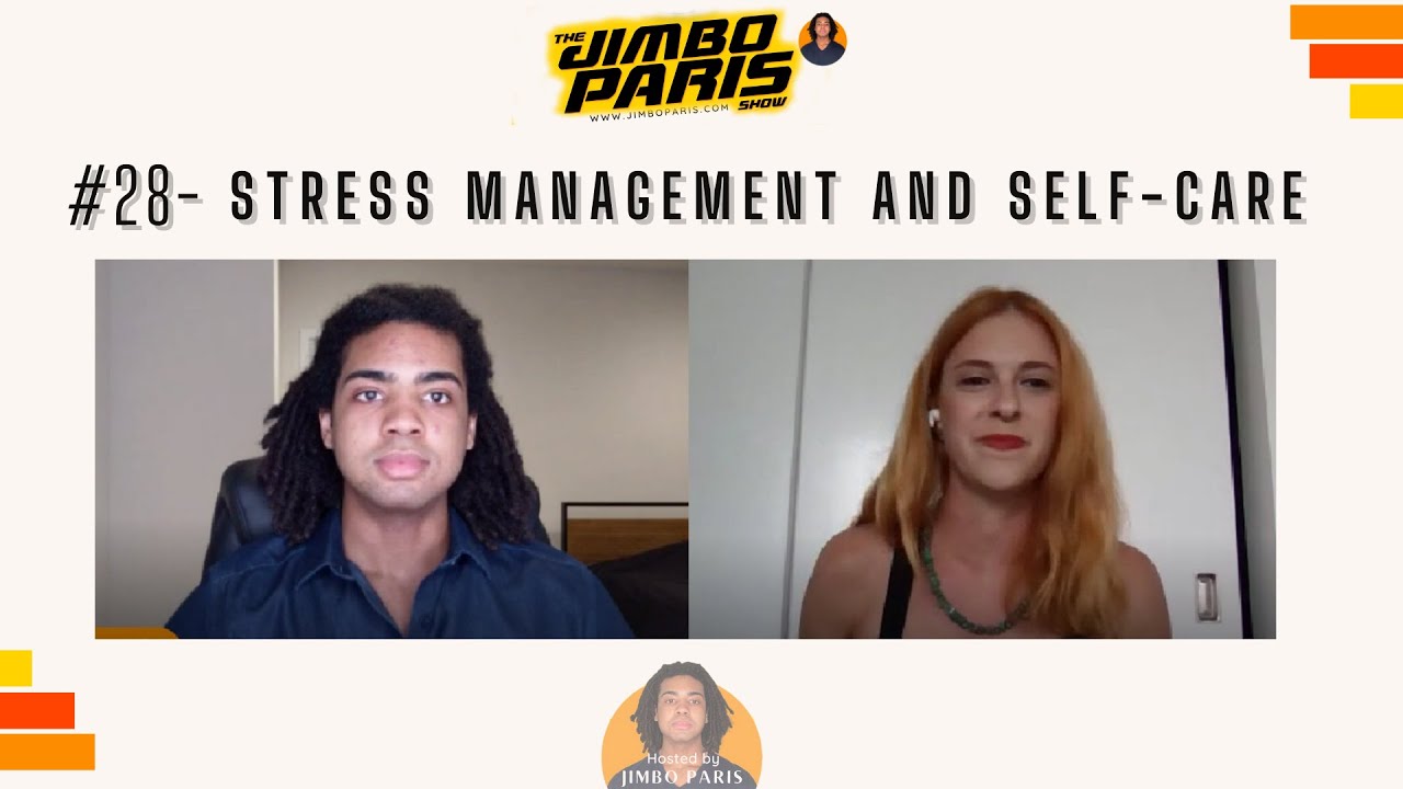 Jimbo Paris Show #28- Stress Management and Self Care (Sarah Alysse)