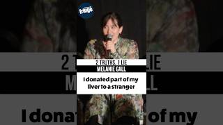 Melanie Gall - My liver's new home: a stranger. | 2 Truths 1 Lie | EP130