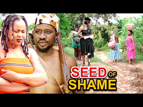 SEED OF SHAME SEASON 1&2 - UJU OKOLI 2023 TRENDING NIGERIAN NOLLWOOD FULL MOVIE