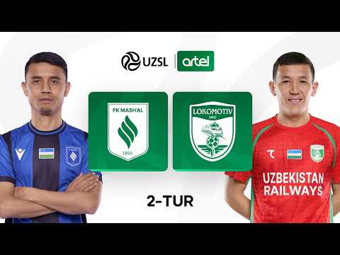 Mash'al — Lokomotiv. O‘zbekiston Superligasi 2-tur