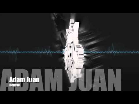 Adam Juan - Believe