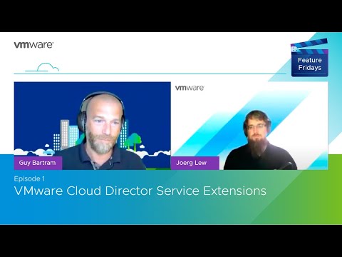 Feature Friday Episode 1 – VMware Cloud Director Service Extensions