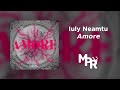 Iuly Neamtu - Amore | O Ora