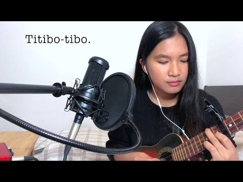 Titibo-tibo - Moira dela Torre (Cover)
