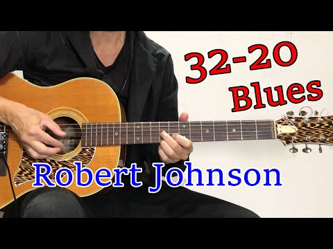 Robert Johnson 32-20 Blues style / Blues guitar Lessons and tips