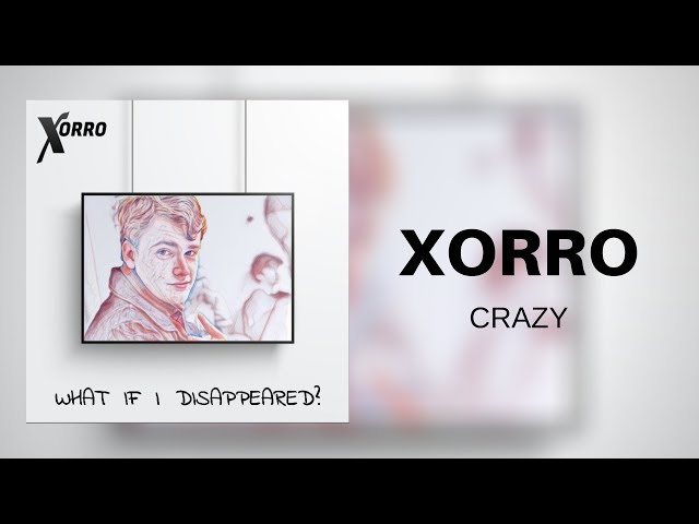 Xorro – Crazy (Remix Stems)