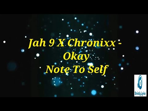 Jah 9 x Chronixx - Okay Note To Self Lyrics