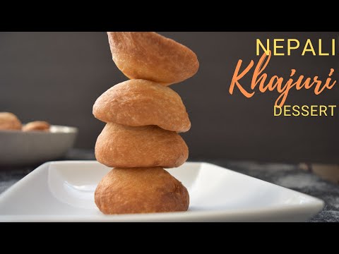 Khajuri Recipe | Khajoor | Nepali Khajuri Recipe | Nepali Authentic Dessert
