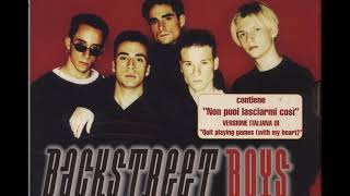 Non Puoi Lasciarmi Cosi ( Quit Playing Games &quot; Whit My Heart&quot;) Backstreet Boys