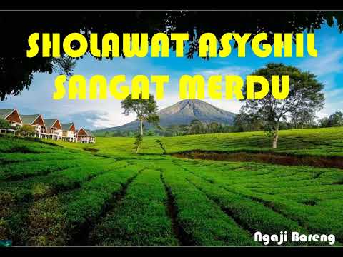 SHOLAWAT ASYGHIL SANGAT MERDU