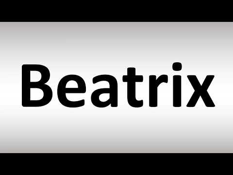 How to Pronounce Beatrix