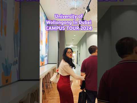 CAMPUS TOUR 2024 @UNIVERSITY OF WOLLONGONG IN DUBAI (UOWD) #openday #campustour #knowledgepark