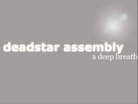 Deadstar Assembly - A Deep Breath