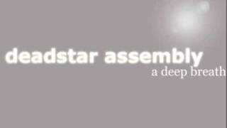 Deadstar Assembly - A Deep Breath