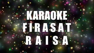 Raisa - Firasat Karaoke