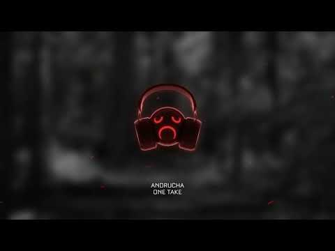 Andrucha - One Take (Prod. by Scottzilla)