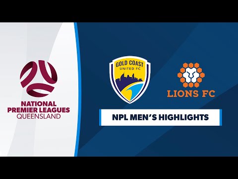 NPL Men's R6 - Gold Coast United vs. Lions FC Highlights