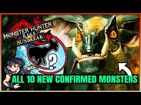 All 10 New Confirmed Monsters in Sunbreak + 5 Likely to Return - Monster Hunter Rise Sunbreak!