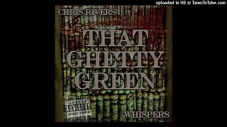 Chris Rivers x Whispers - That Ghetty Green