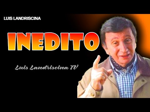 Inedito - Luis Landriscina TV