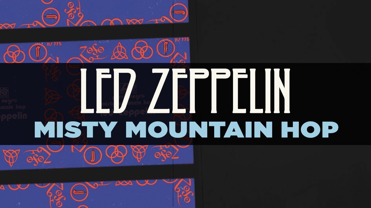 Led Zeppelin - Misty Mountain Hop (Official Audio) - YouTube