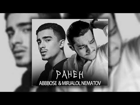 Abbbose & Mirjalol Nematov - Ранен