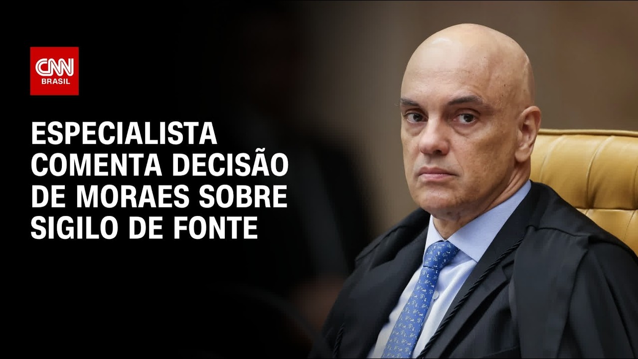 Decisão de Moraes sobre sigilo de fonte tem efeito inibidor, diz especialista | AGORA CNN