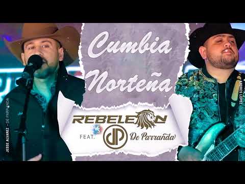 Rebeleon feat De Parranda - Cumbia Norteña mix 2022 || Las Mejores Canciones