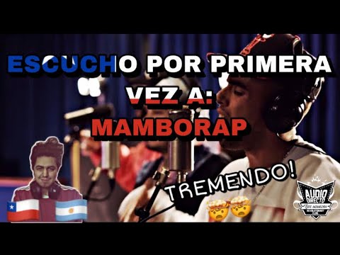 🇨🇱🇦🇷 ESCUCHO POR PRIMERA VEZ A: MAMBORAP [REACCION] 🤯