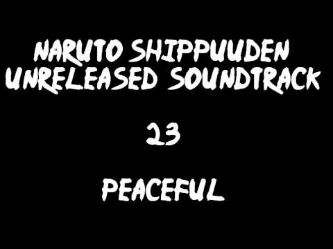 Naruto Shippuuden Unreleased Soundtrack - Peaceful