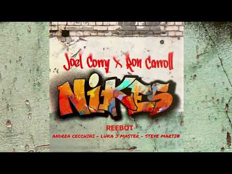 Joel Corry x Ron Carroll - Nikes (bootremix Andrea Cecchini - Luka J Master - Steve Martin