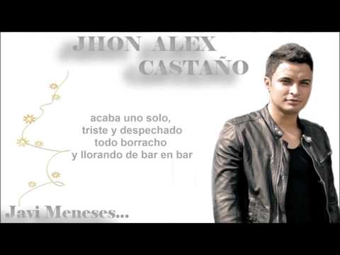 De Bar En Bar - Jhon Alex Castaño - Letra - Javi Meneses
