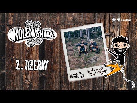 Kolem Skal! - 2. JIZERKY | Hanibal.cz