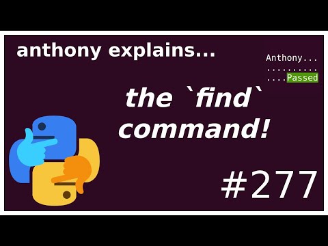 the `find` command (beginner - intermediate) anthony explains #277
