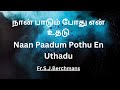 நான் பாடும் போது Naan Paadum Pothu Fr S J Berchmans Lyrics Hallelujah Mi