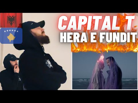 🇦🇱🇽🇰 CAPITAL T - HERA E FUNDIT [HYPE UK 🇬🇧 REACTION!]