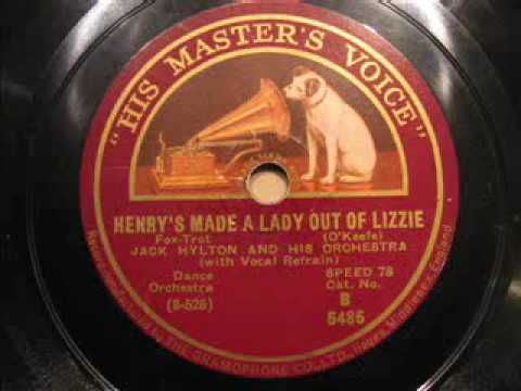 Jack Hylton - Henry's made a lady out of lizzie