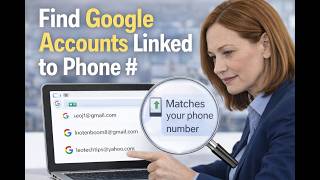 How to Find Every Gmail / Google Account Linked to Your Phone Number