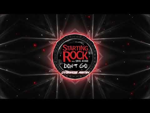 Starting Rock feat Diva Avari - Don't Go (Overage Remix)
