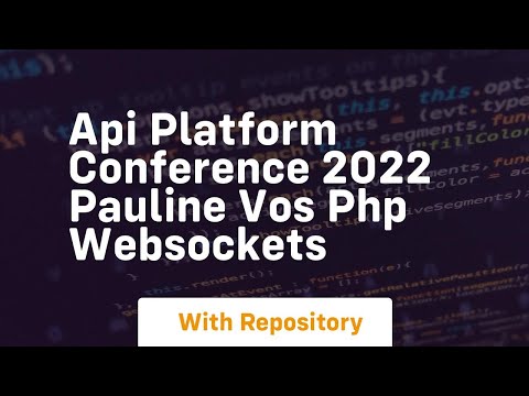 Api platform conference 2022 pauline vos php websockets