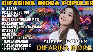 Download lagu OM ADELLA TERBARU 2026 | DIFARINA INDRA - SABAR,EGO WONG TUO,UMPOMO,TRESNO TEKANE MATI, KABAGYAN 🙂 mp3