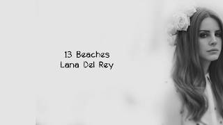 Lana Del Rey - 13 Beaches (Lyrics)