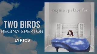 Regina Spektor - Two Birds (LYRICS) &quot;Two birds on a wire&quot; [TikTok Song]