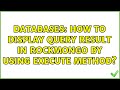 Databases How To Display Query Result In Rockmongo By Using Execute Method 2 Solutions