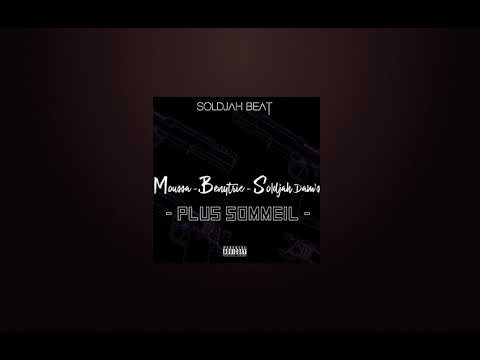 MOUSSA x Benytric x SOLDJAH DAM'S - Plus Sommeil