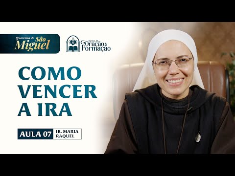 How to Overcome Anger - Lesson 7 - St. Michael’s Lent 2025 | Sister Maria Raquel - Hesed