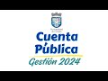 Cuenta Publica Gestión año 2024 Cuenta Publica Gestión año 2024