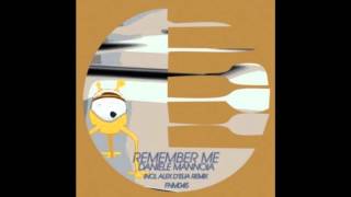 Daniele Mannoia - Remember Me (Alex D'elia Remix)