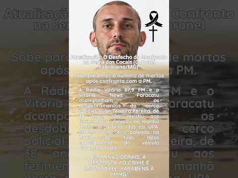 O desfecho do confronto na serra dos cocais (Coronel Fabriciano/MG)