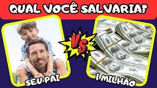 O QUE VOCÊ SALVARIA? 🤔 AS PERGUNTAS MAIS IMPOSSÍVEIS DE RESPONDER DA SUA VIDA